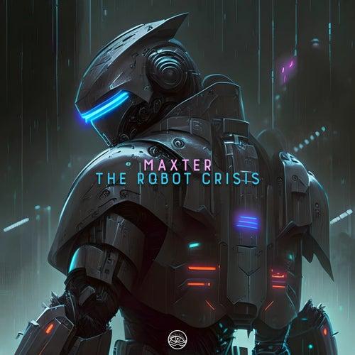    Maxter – The Robot Crisis (Original Mix)