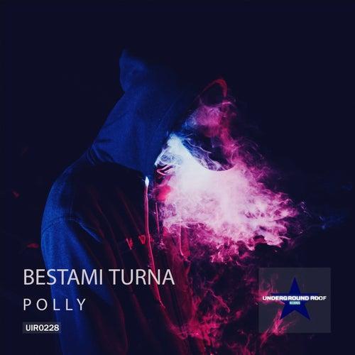     Bestami Turna – Polly (Original Mix)